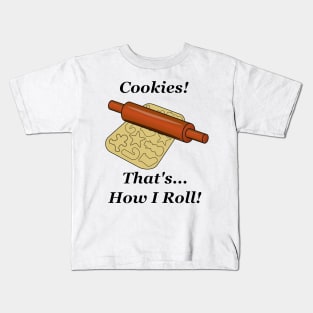 Cookies How I Roll Kids T-Shirt